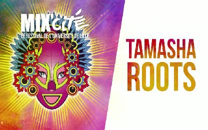 Tamasha Roots en Concert / Festival Mix&#8217;Cité 2016