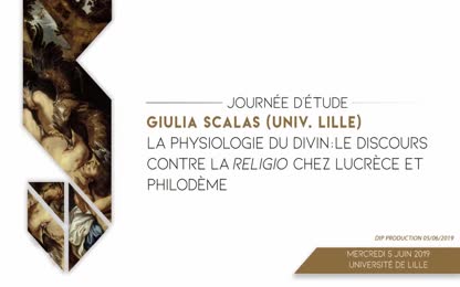 Giulia Scalas - La physiologie du divin : le discours contre la religio chez Lucrèce et Philodème