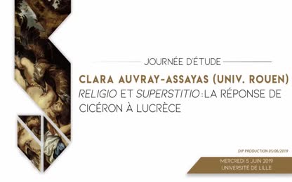Clara Auvray-Assayas - Religio et Superstitio : la réponse de Cicéron à Lucrèce