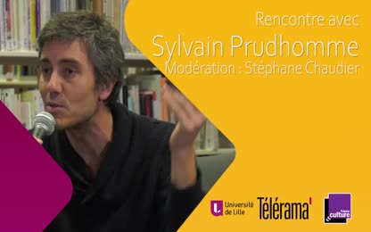 Rencontre : Sylvain Prudhomme