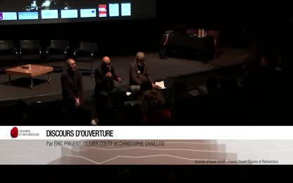 Discours d’ouverture 1ère journée - F O O R - Forum Ouvert Œuvres et Recherches - 2019