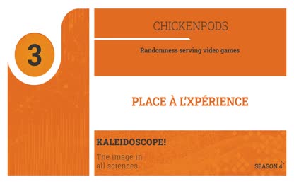 Place à l’Xpérience – ChickenPods : Randomness serving video games