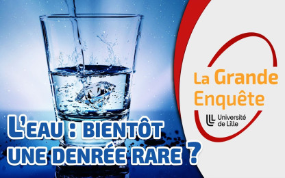 L&#39;eau : bientôt une denrée rare ? - La Grande Enquête