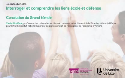 Interroger et comprendre les liens école et défense / Conclusion du Grand témoin 